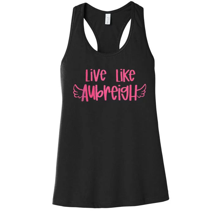 Live Like Aubreigh Gift Women's Racerback Tank