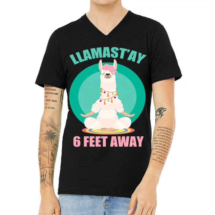 Llamast'ay 6 Feet Away Funny Social Distancing V-Neck T-Shirt