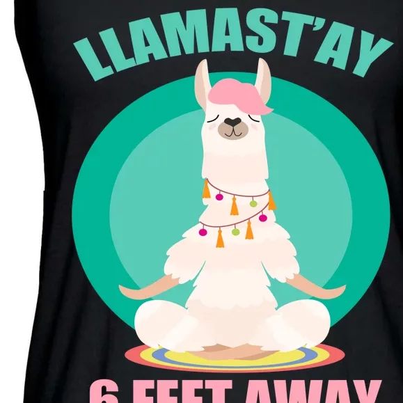 Llamast'ay 6 Feet Away Funny Social Distancing Ladies Essential Flowy Tank