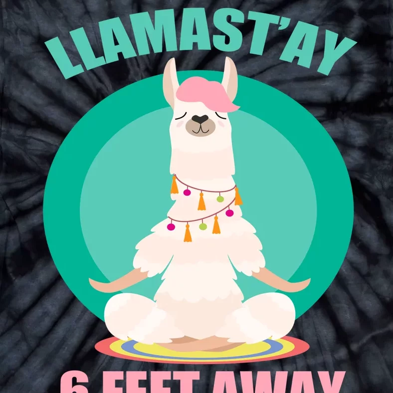 Llamast'ay 6 Feet Away Funny Social Distancing Tie-Dye T-Shirt