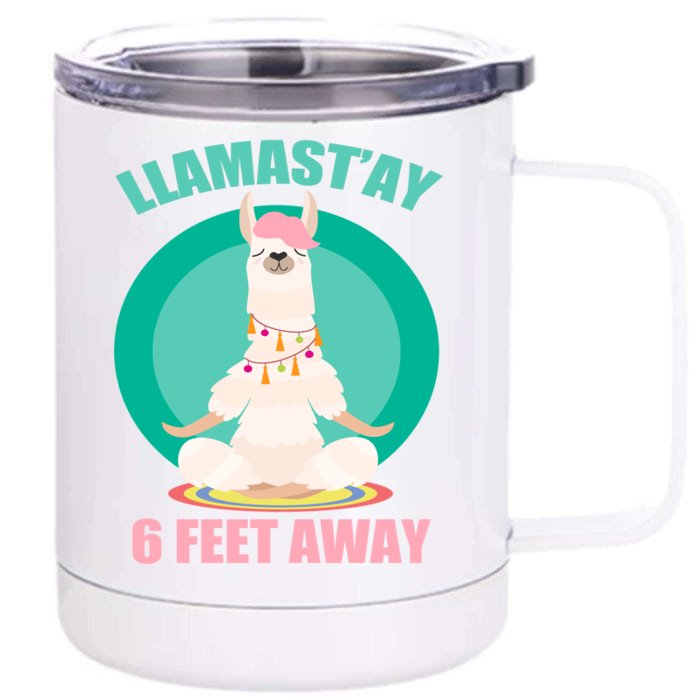 Llamast'ay 6 Feet Away Funny Social Distancing Front & Back 12oz Stainless Steel Tumbler Cup