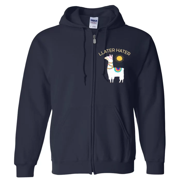 Llater Hater Llama Full Zip Hoodie