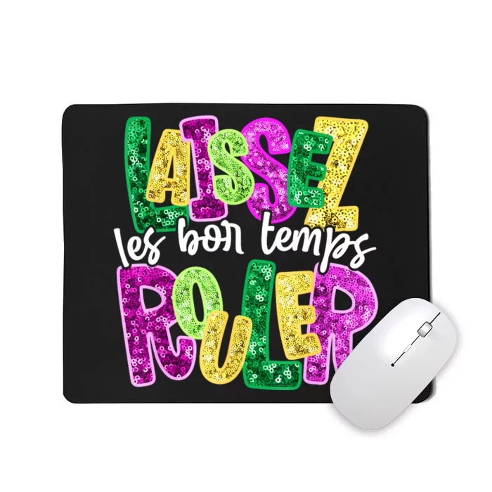 Laissez Les Bon Temps Rouler Happy Mardi Gras Fat Tuesday Mousepad