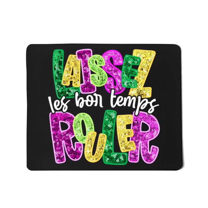 Laissez Les Bon Temps Rouler Happy Mardi Gras Fat Tuesday Mousepad