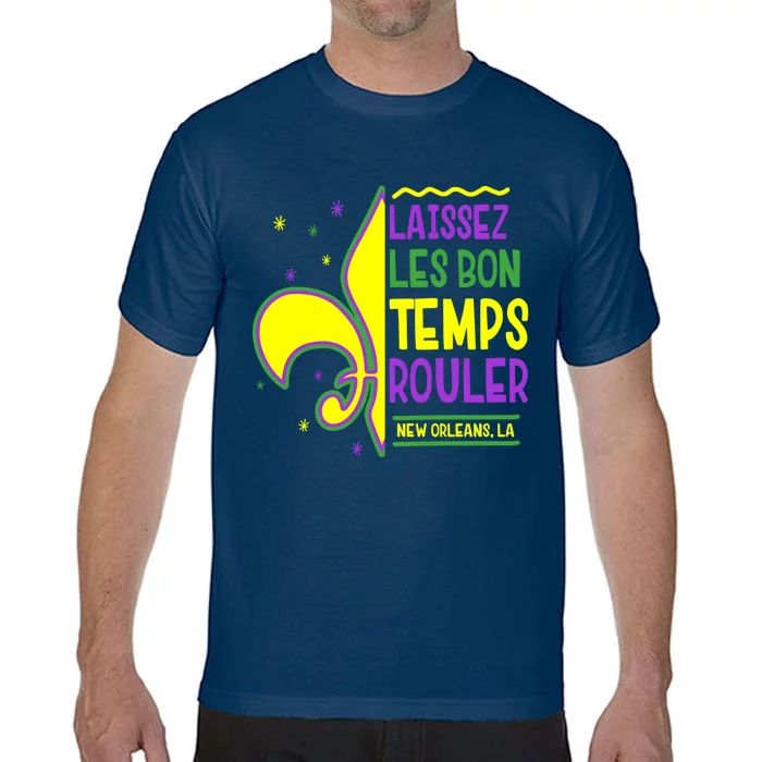 Laissez Les Bon Temps Rouler Let The Good Times Roll Comfort Colors T-Shirt