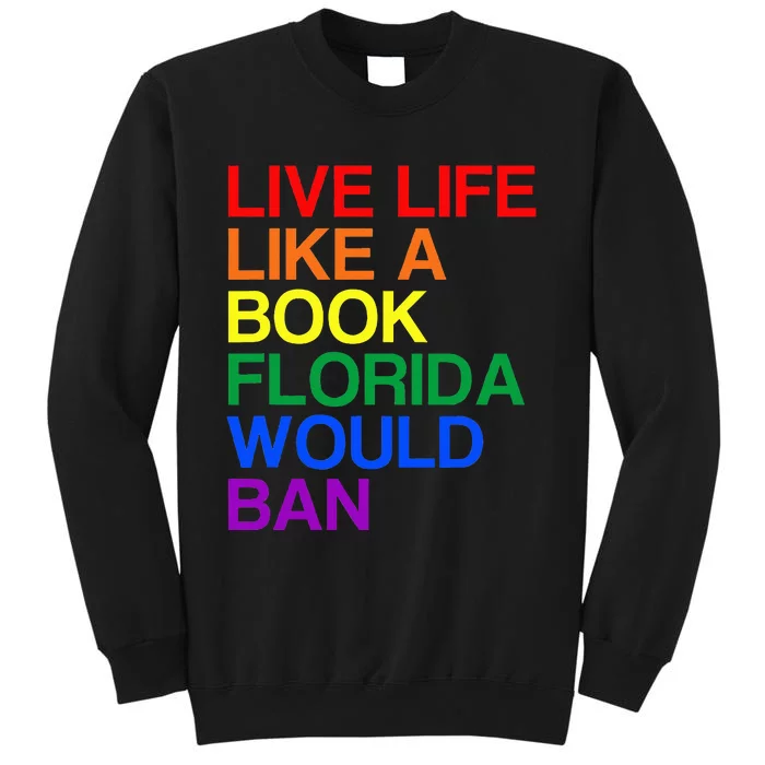 Live Like Book In Florida. L.Gbtq Rainbow Sweatshirt