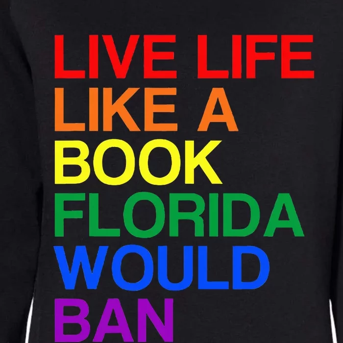 Live Like Book In Florida. L.Gbtq Rainbow Womens California Wash Sweatshirt