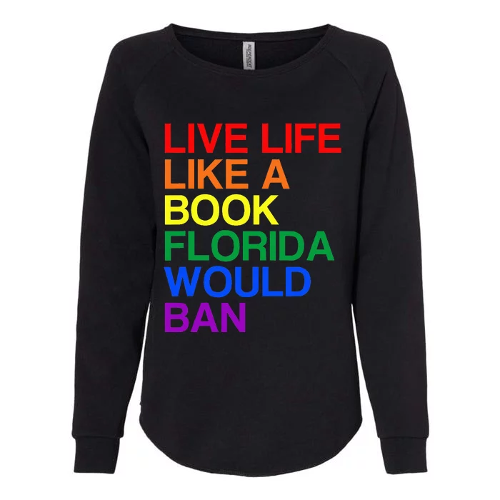 Live Like Book In Florida. L.Gbtq Rainbow Womens California Wash Sweatshirt