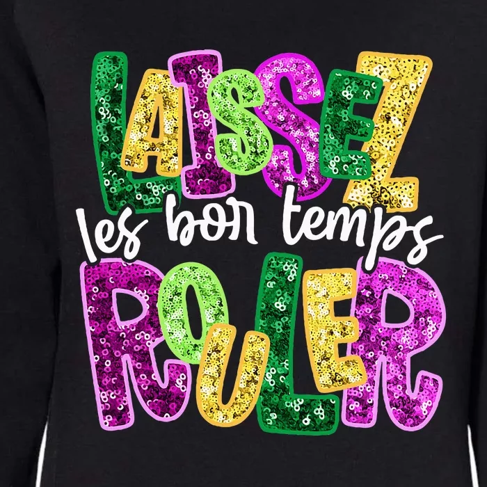 Laissez Les Bon Temps Rouler Happy Mardi Gras Fat Tuesday Womens California Wash Sweatshirt