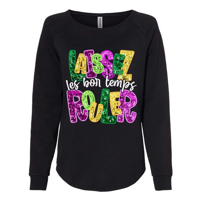 Laissez Les Bon Temps Rouler Happy Mardi Gras Fat Tuesday Womens California Wash Sweatshirt