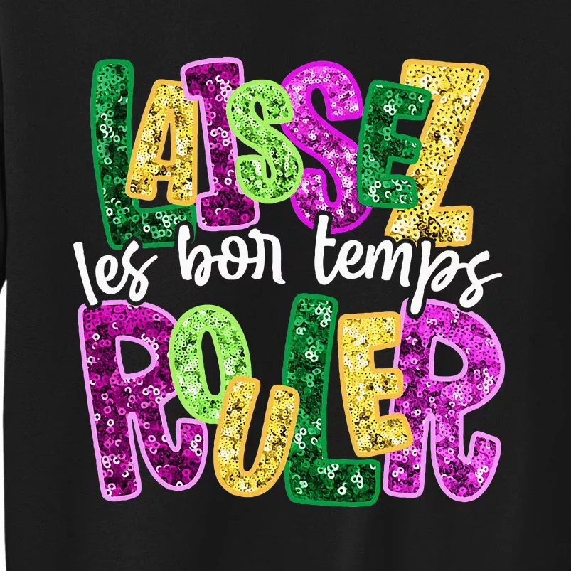 Laissez Les Bon Temps Rouler Happy Mardi Gras Fat Tuesday Tall Sweatshirt