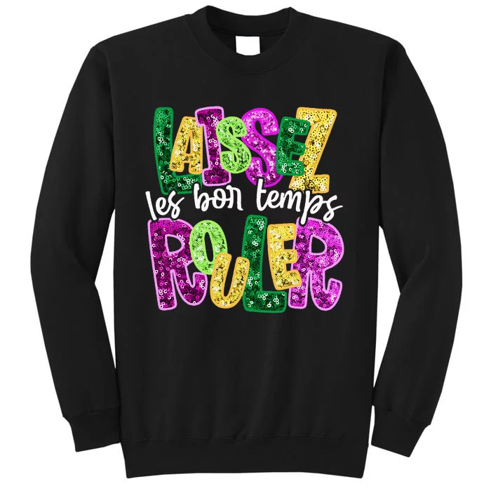 Laissez Les Bon Temps Rouler Happy Mardi Gras Fat Tuesday Tall Sweatshirt