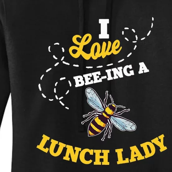 Lunch Lady Bee Lover Cafeteria School Food Service Crew Women's Pullover Hoodie