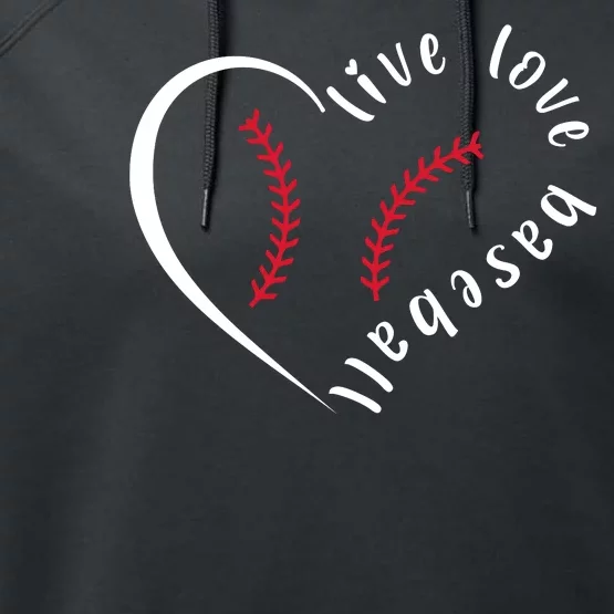 Live Love Baseball Funny Gift Baseball Lover Performance Fleece Hoodie