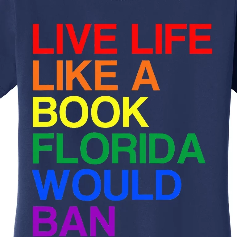 Live Like Book In Florida. Lgbtq Rainbow Gift Lgbtqia Pride Women's T-Shirt