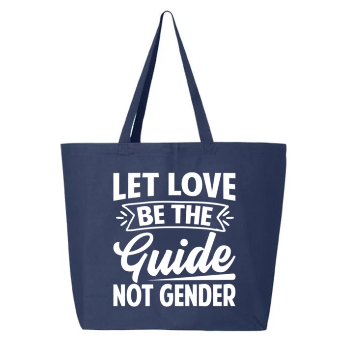 Let Love Be The Guide Not Gender Gift 25L Jumbo Tote