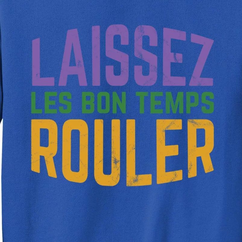 Laissez Les Bon Temps Rouler Mardi Gras Gift Tall Sweatshirt