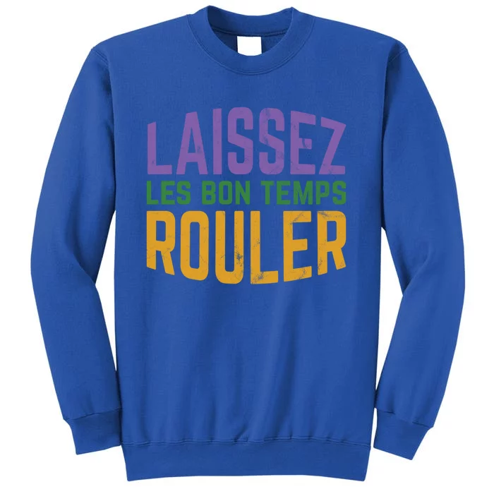 Laissez Les Bon Temps Rouler Mardi Gras Gift Tall Sweatshirt