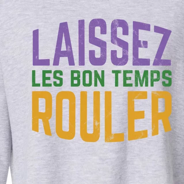 Laissez Les Bon Temps Rouler Mardi Gras Gift Cropped Pullover Crew