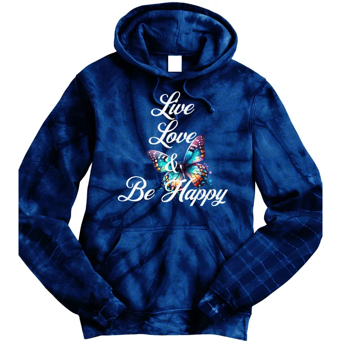 Live Love & Be Happy Tie Dye Hoodie