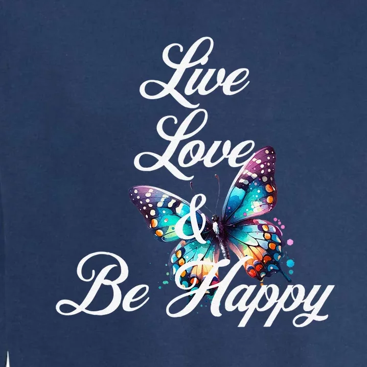 Live Love & Be Happy Garment-Dyed Sweatshirt