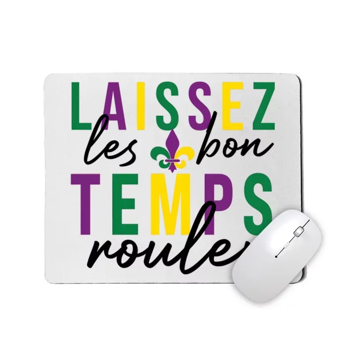 Laissez Les Bon Temps Rouler Mardi Gras Mousepad