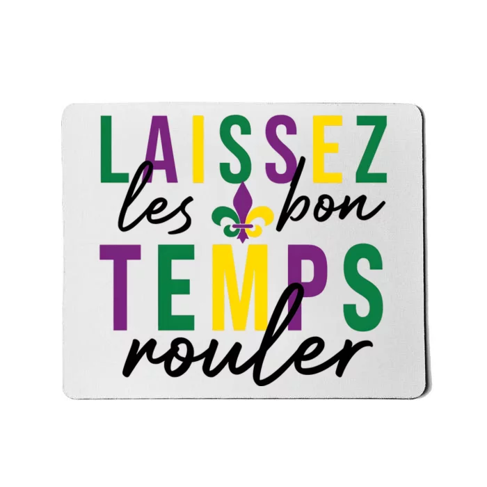 Laissez Les Bon Temps Rouler Mardi Gras Mousepad