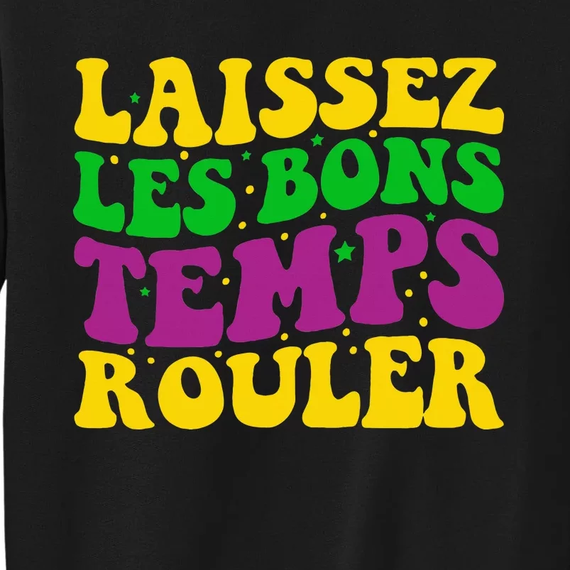 Laissez Les Bons Temps Rouler Mardi Gras New Orleans Tall Sweatshirt