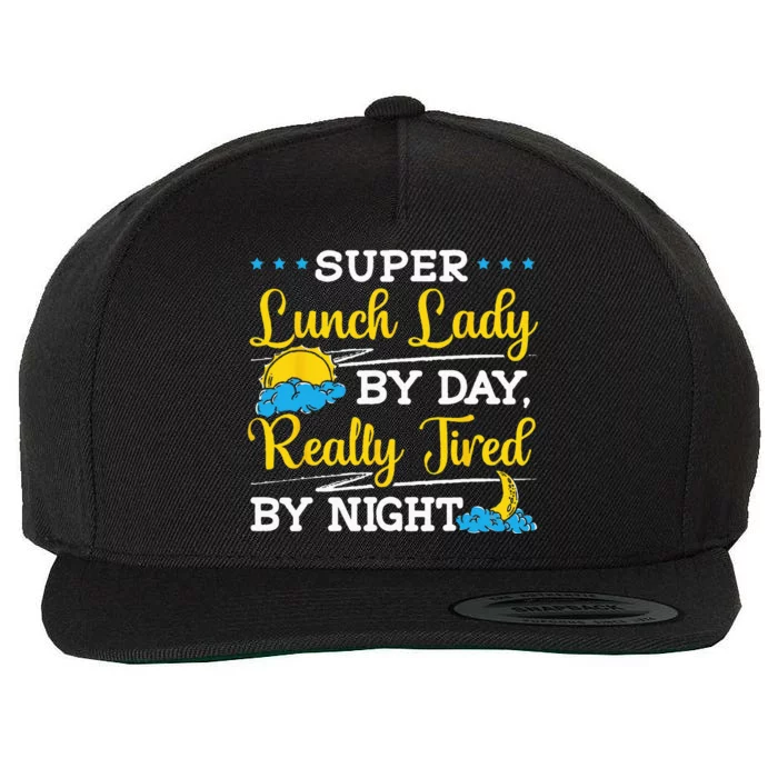 Lunch Lady By Day Cafeteria Worker Dinner Lady Cook Wool Snapback Cap