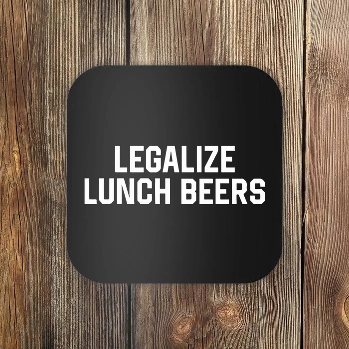 Legalize Lunch Beers Coaster