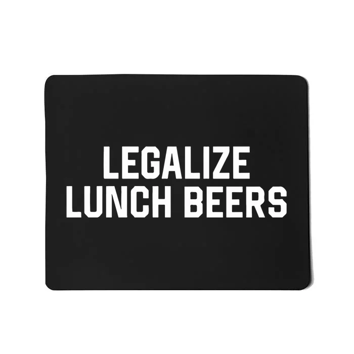 Legalize Lunch Beers Mousepad