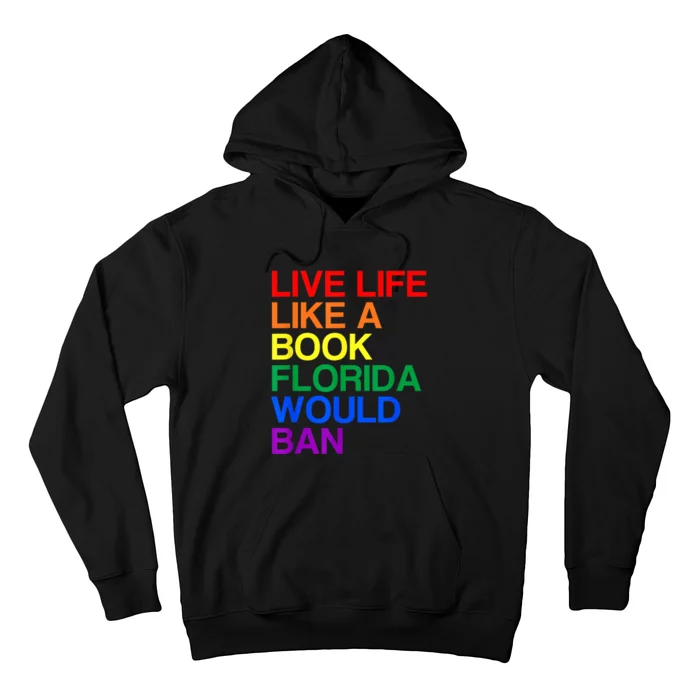 Live Like Book In Florida. Lgbtq Rainbow Gift Lgbtqia Pride Hoodie