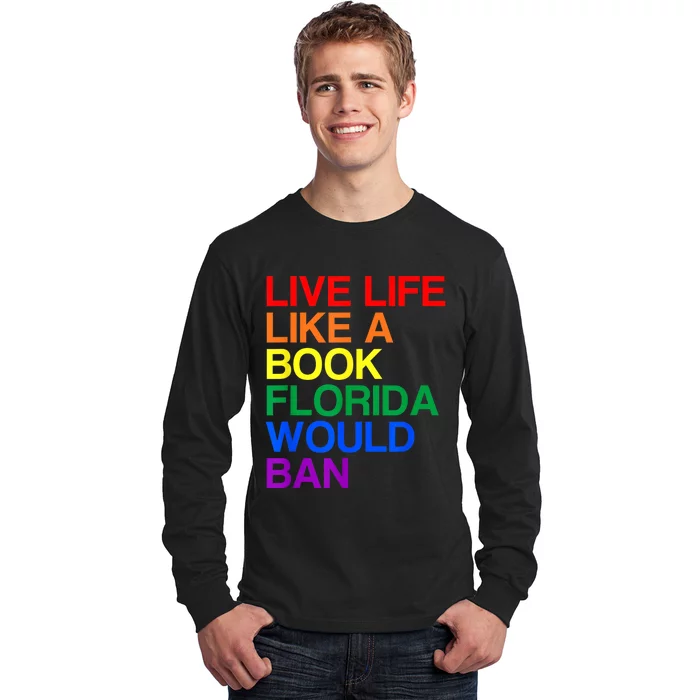 Live Like Book In Florida. Lgbtq Rainbow Gift Lgbtqia Pride Long Sleeve Shirt