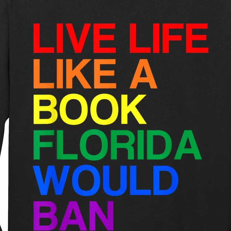 Live Like Book In Florida. Lgbtq Rainbow Gift Lgbtqia Pride Long Sleeve Shirt