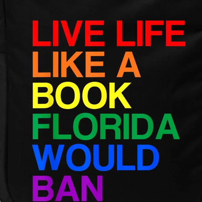 Live Like Book In Florida. Lgbtq Rainbow Gift Lgbtqia Pride Impact Tech Backpack