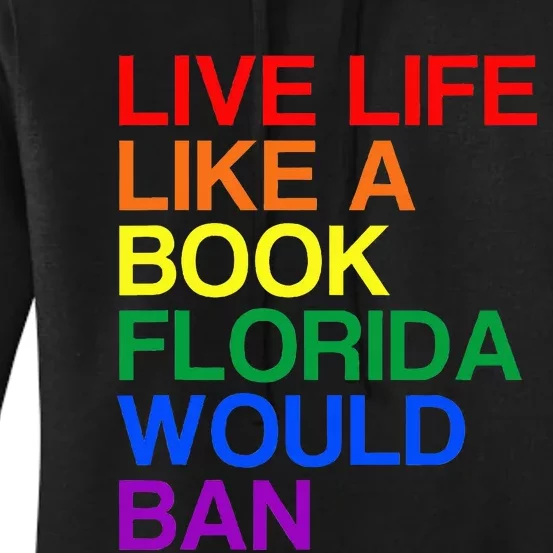 Live Like Book In Florida. Lgbtq Rainbow Gift Lgbtqia Pride Women's Pullover Hoodie