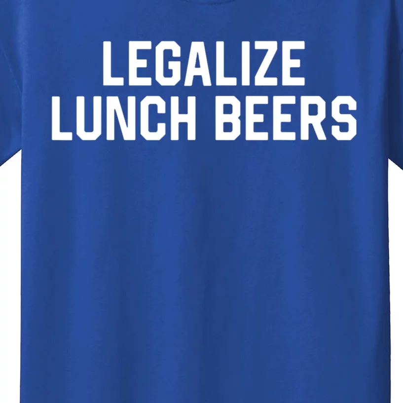 Legalize Lunch Beers Funny Quote Kids T-Shirt