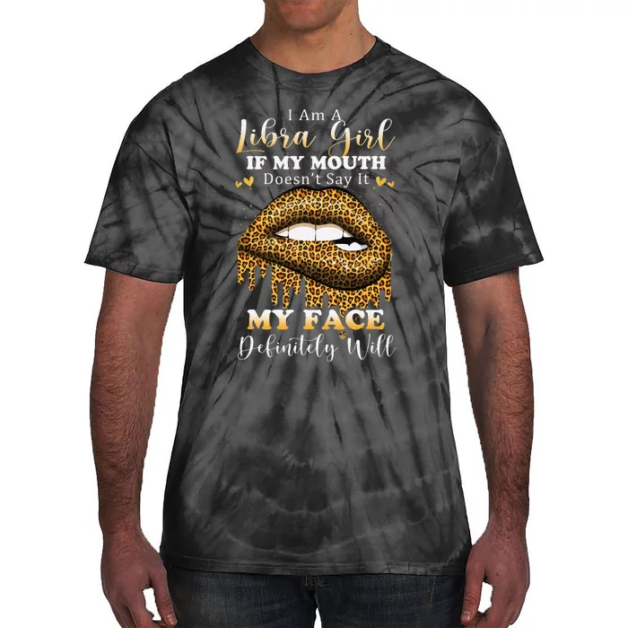 Leopard Lips Biting I Am A Libra Birthday Costumes Tie-Dye T-Shirt