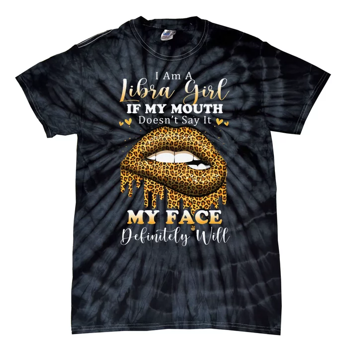 Leopard Lips Biting I Am A Libra Birthday Costumes Tie-Dye T-Shirt