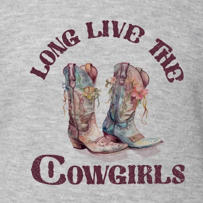 Long Live Cowgirls Toddler Sweatshirt