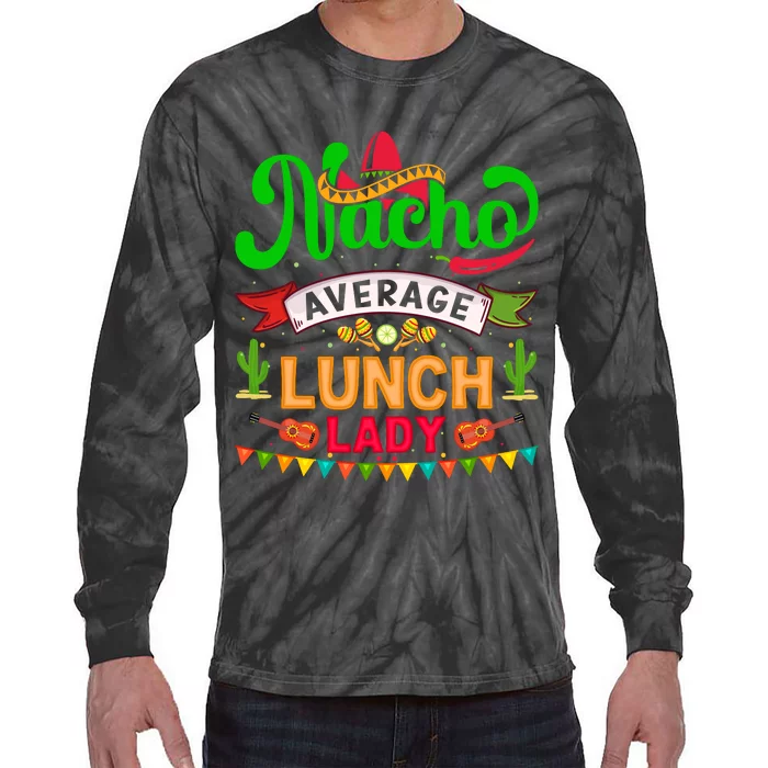 Lunch Lady Cinco De Mayo T Tie-Dye Long Sleeve Shirt