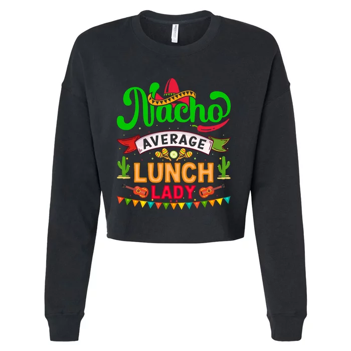 Lunch Lady Cinco De Mayo T Cropped Pullover Crew