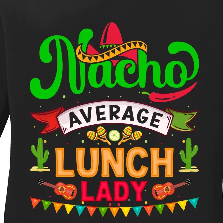 Lunch Lady Cinco De Mayo T Ladies Long Sleeve Shirt