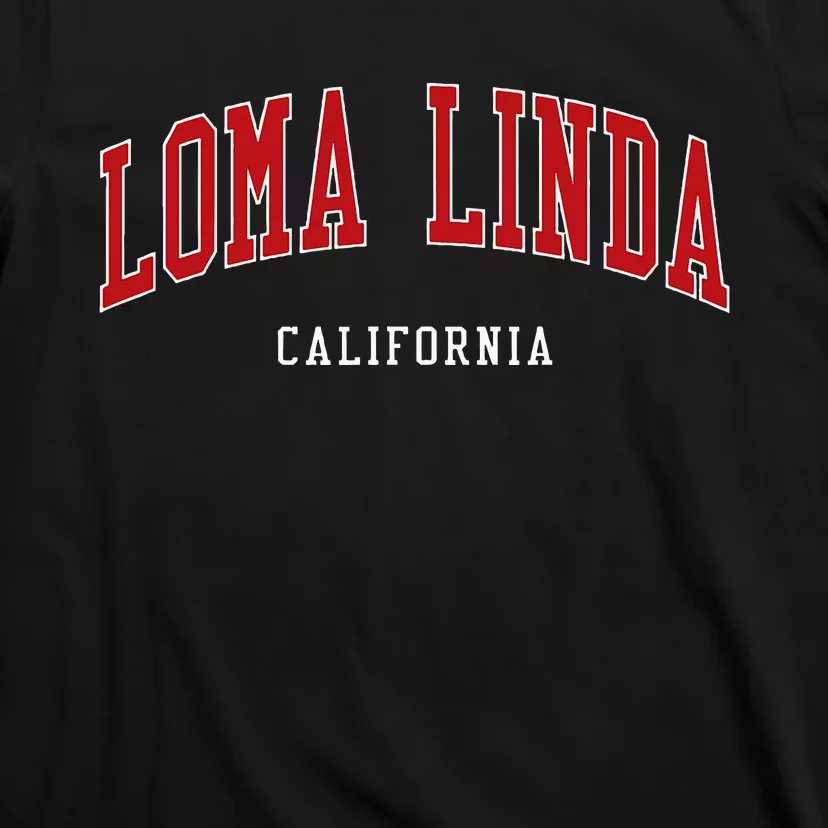 Loma Linda California College University Style T-Shirt