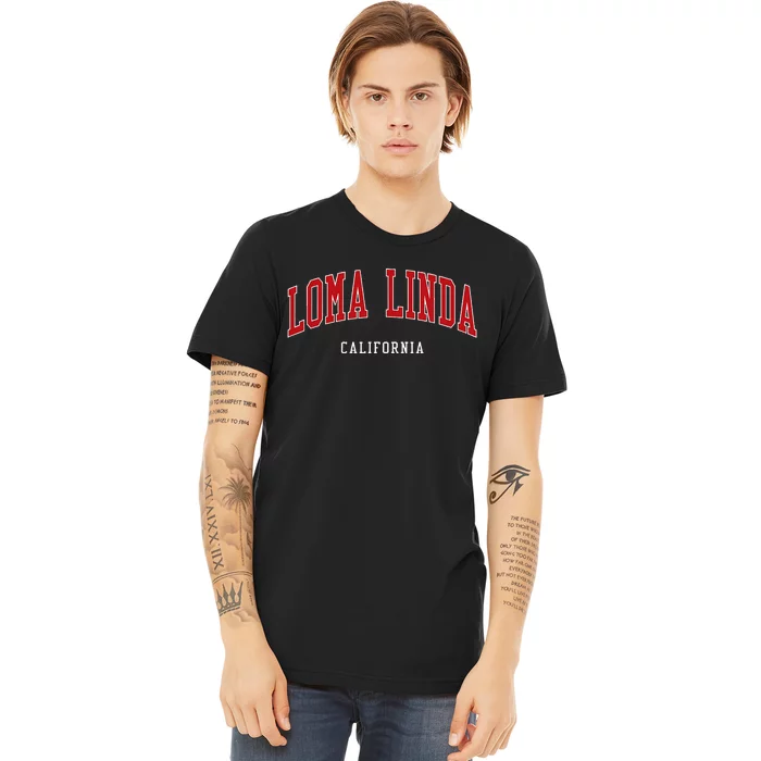 Loma Linda California College University Style Premium T-Shirt