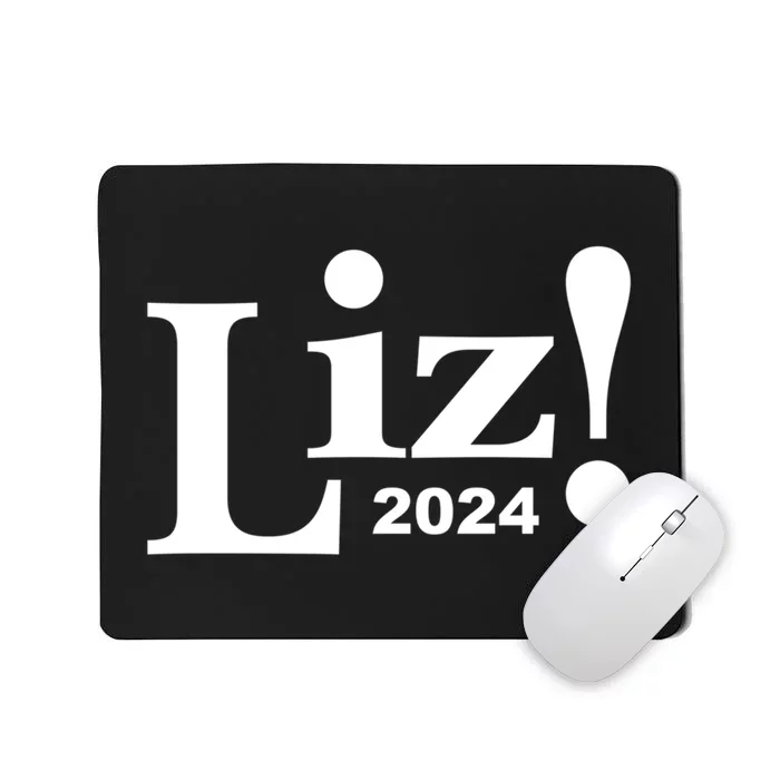 Liz! Liz Cheney For President 2024 Meaningful Gift Mousepad