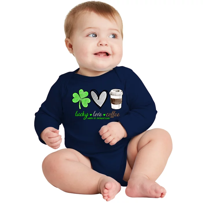 Lucky Love Coffee Shamrock Happy St Patrick's Day Funny Gift Cute Gift Baby Long Sleeve Bodysuit