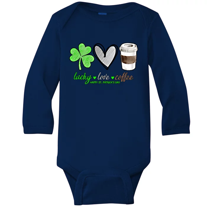 Lucky Love Coffee Shamrock Happy St Patrick's Day Funny Gift Cute Gift Baby Long Sleeve Bodysuit