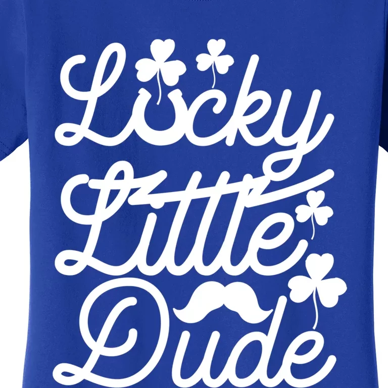 Lucky Little Dude Funny Graphic St Patricks Day Funny Gift Funny Gift Women's T-Shirt