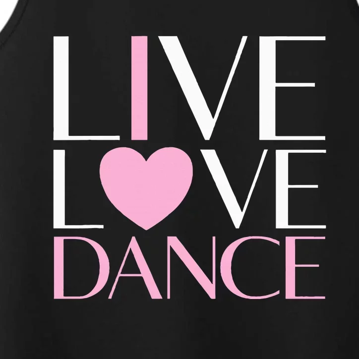 Live Love Dance I Love Dance Ballet Gift Performance Tank